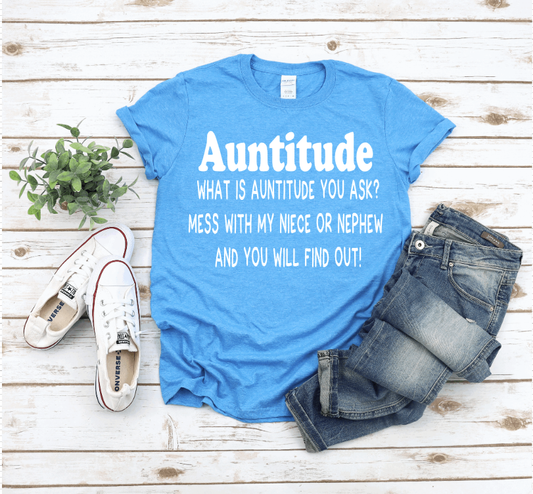 Auntitude Shirt