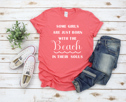 Some Girls Are Born with the Beach in their Souls Shirt