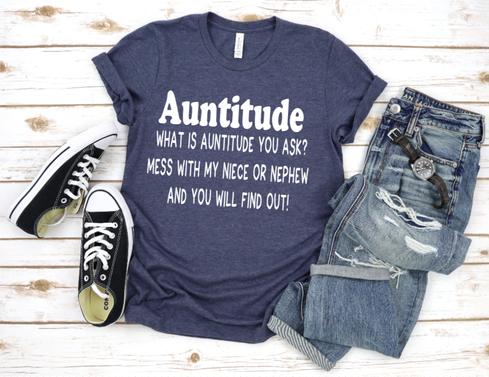 Auntitude Shirt