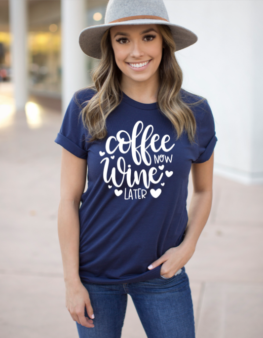 Coffee Now Wine Later Shirt