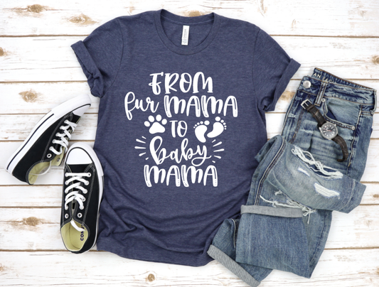 From Fur Mama to Baby Mama Shirt