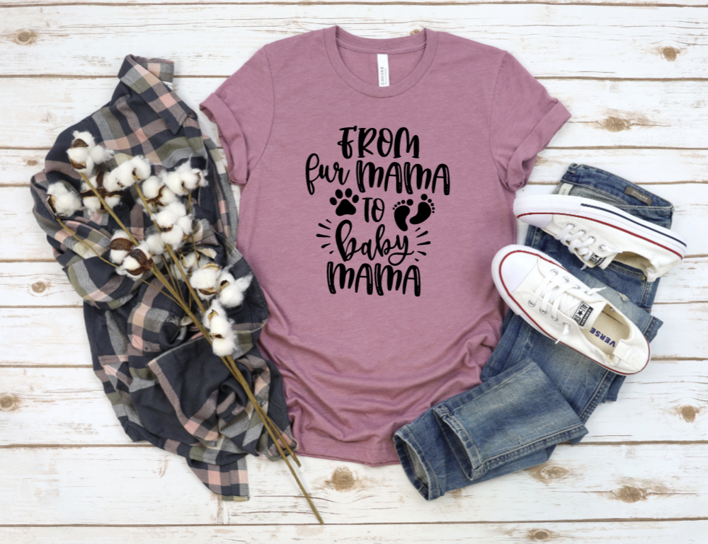 From Fur Mama to Baby Mama Shirt