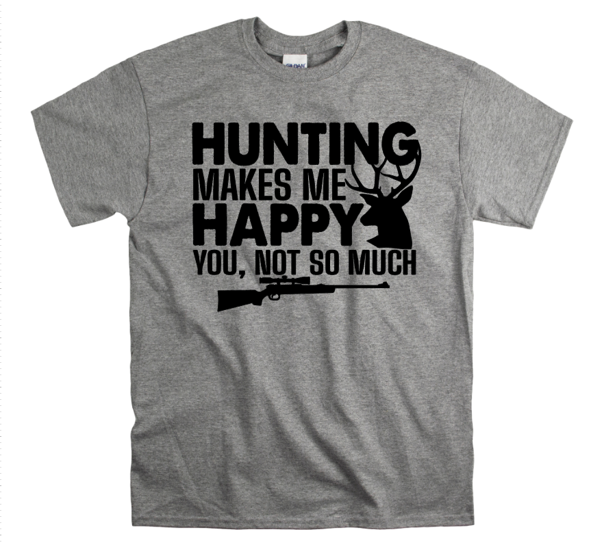 Hunting Makes Me Happy Shirt