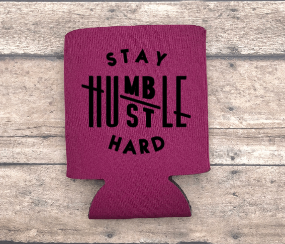 Stay Humble Hustle Hard Can & Bottle Sleeves
